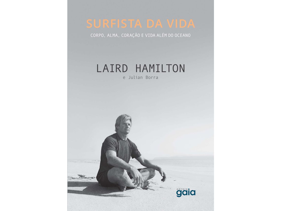 Libro Surfista Da Vida Corpo Alma Coracao e Vida de Laird Hamilton (Portugués)