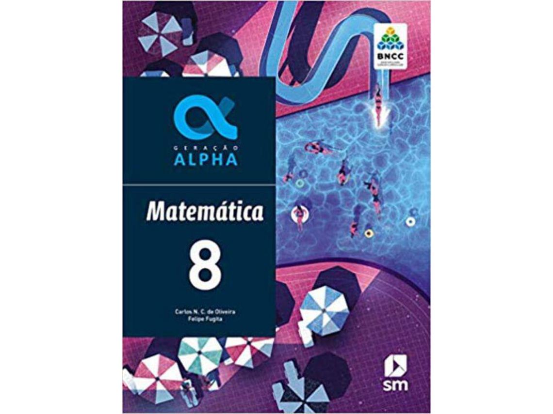 Libro Geracao Alpha Matematica 8 03Ed19 Bncc de DE OLIVEIRA, CARLOS E FUGITA, FELIPE ( Portugués-Brasil )