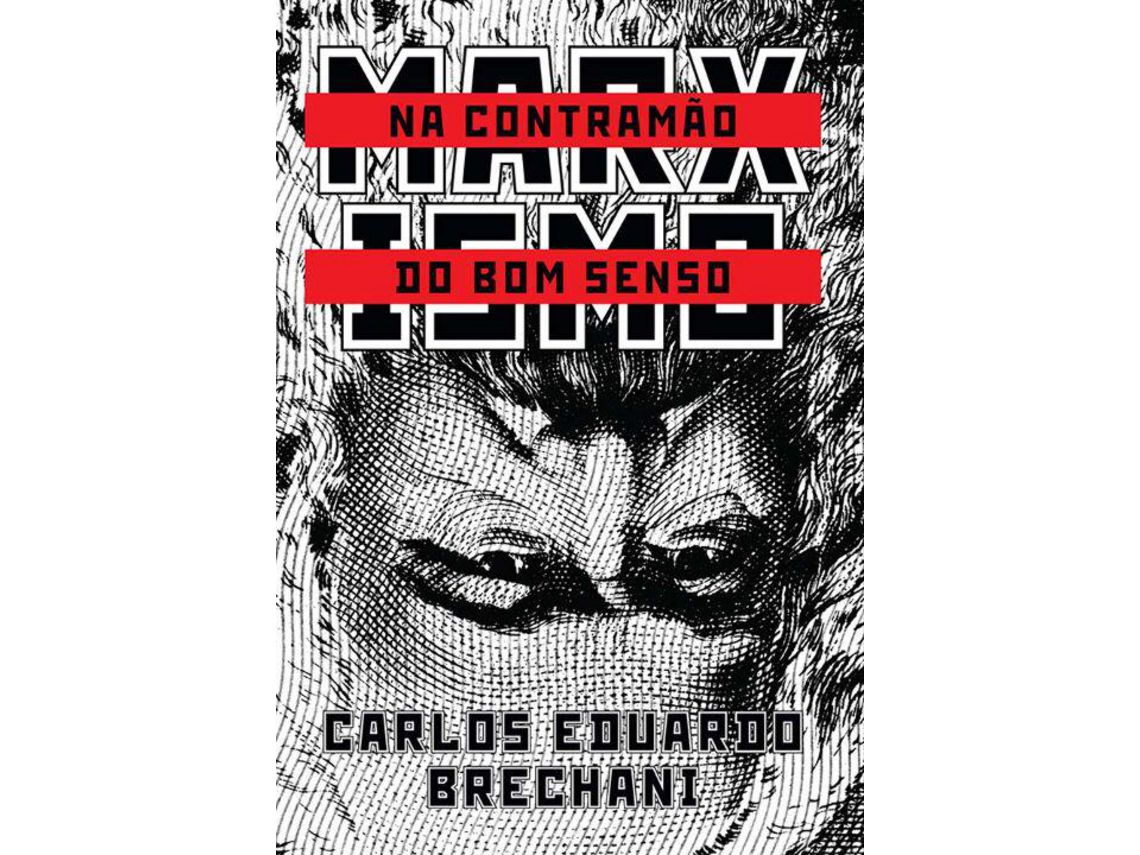 Libro Marxismo na Contramao Do Bom Senso de Carlos Eduardo Brechani (Portugués)