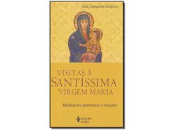 Libro Visitas a Santissima Virgem Maria de Diác Fernando José (Portugués do Brasil)