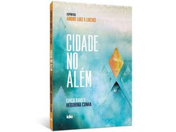 Libro Cidade no Alem Imagens no Alem de Chico Xavier e Heigorina Cunha (Portugués)