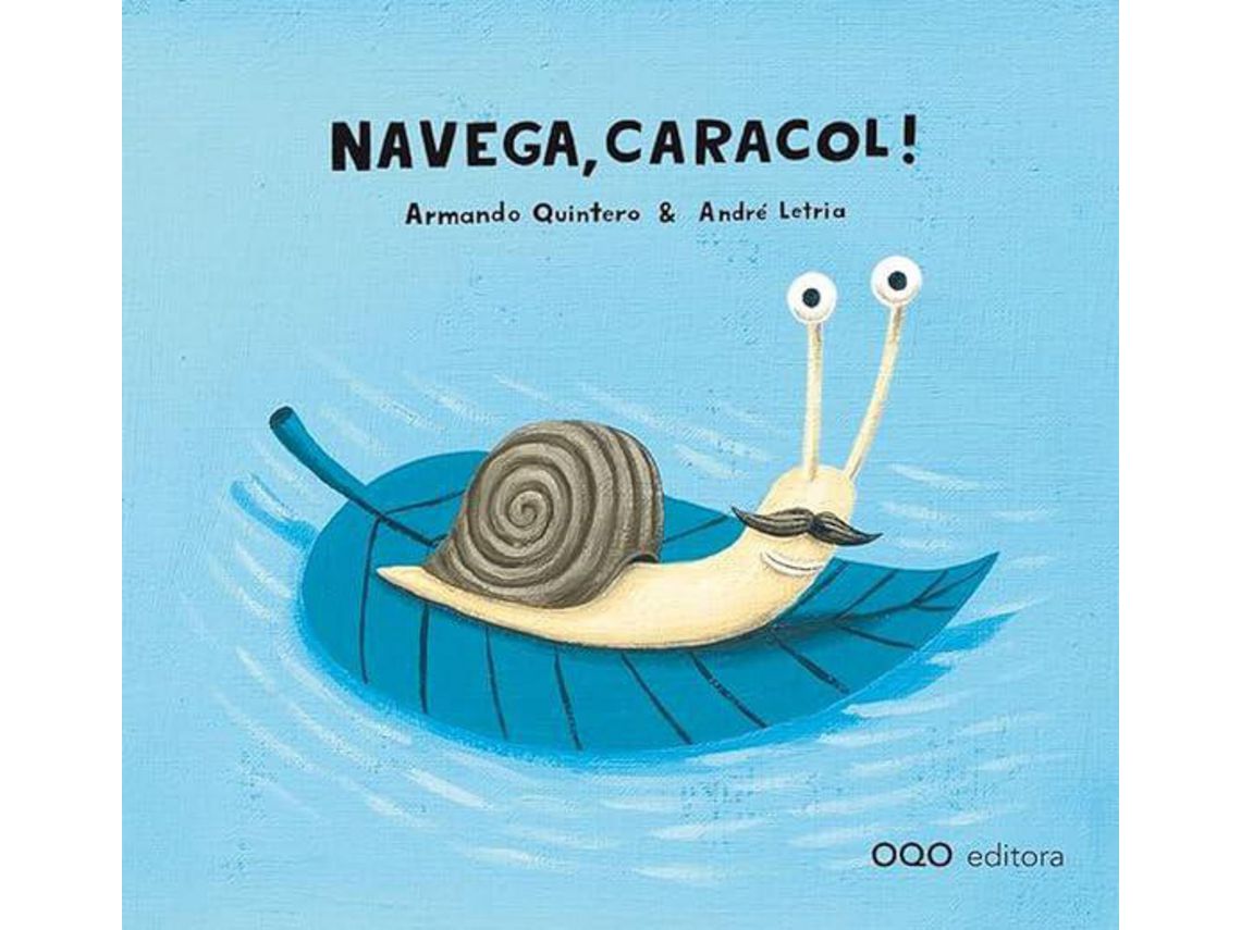 Libro Navega, Caracol! de Armando Quintero (Portugués)