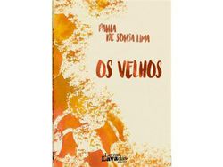 Libro Os Velhos de Paula de Sousa Lima (Portugués)