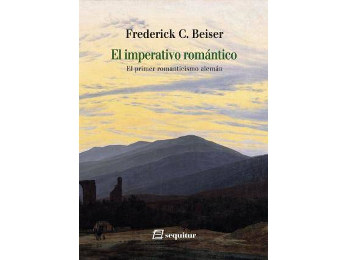 Libro Imperativo Romantico, El. El Primer Romanticismo Aleman de Beiser, Frederick C. (Español)