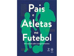 Libro Pais e Atletas no Futebol - Um Estudo Sobre Comportamentos de Af Santarém (Portugués)