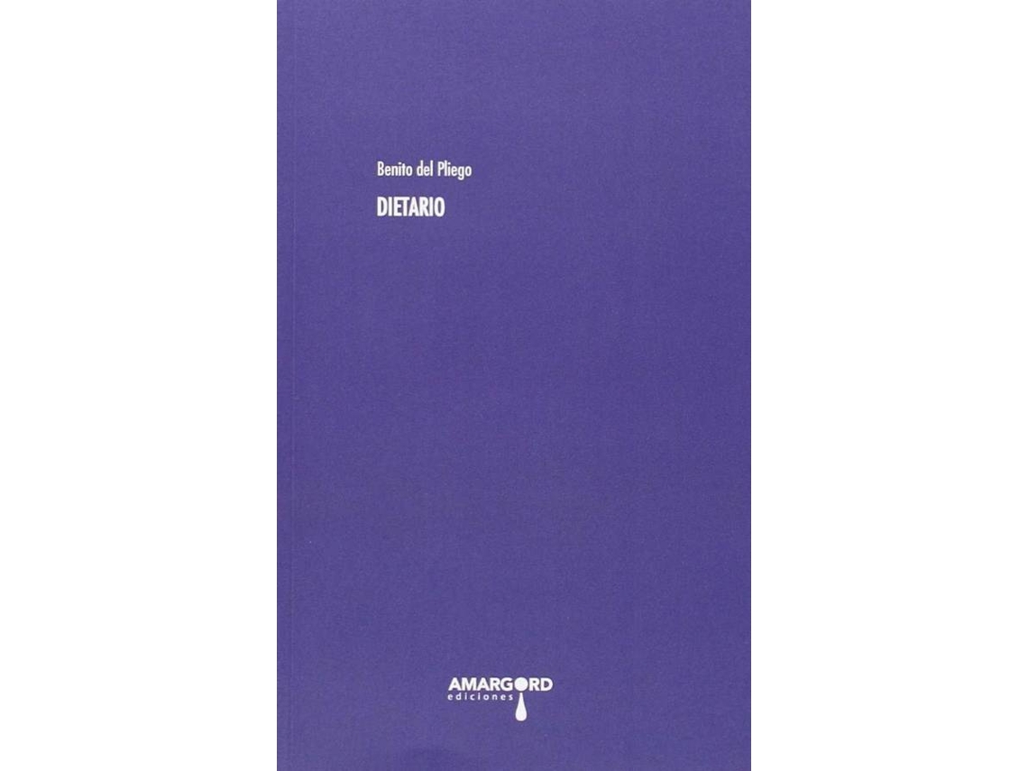 Libro 20.Dietario (Poesia) de Benito Del Pliego (Español)