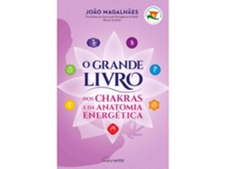 Libro O Grande Livro dos Chakras e da Anatomia Energética de João Magalhães (Portugués)