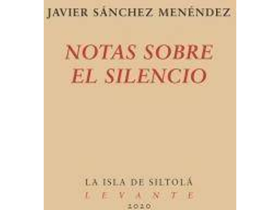 Libro Notas sobre el silencio de Javier Sánchez Menéndez (Español)