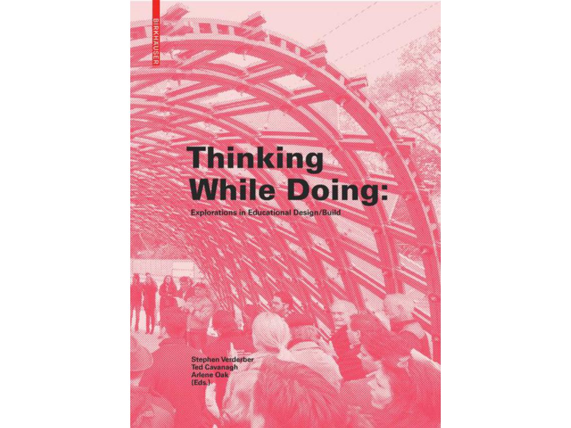 Libro Libro Thinking While Doing de Vários Autores (Inglés) de Stephen Verderber, Ted Cavanagh, Arlene Oak ( Inglés )
