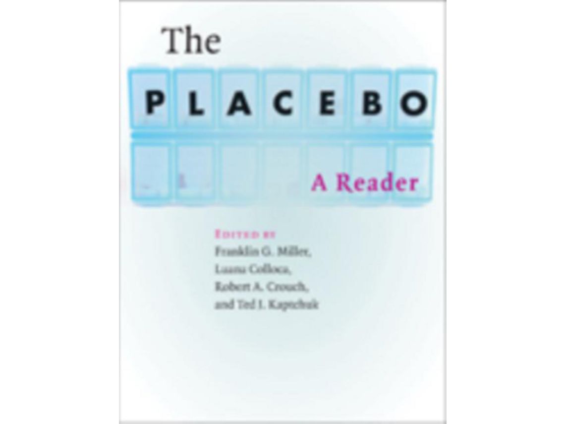 Libro Libro The Placebo de Vários Autores (Inglés) de Franklin G Miller, Luana Colloca, Robert A Crouch, Ted J Kaptchuk ( Inglés )