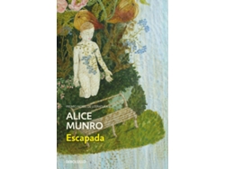 Libro Escapada de Alice Munro (Español)