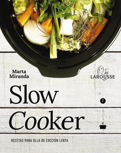 Slow Cooker. Recetas para de lenta larousse libros ilustrados gastronomía tapa blanda ollas coccion