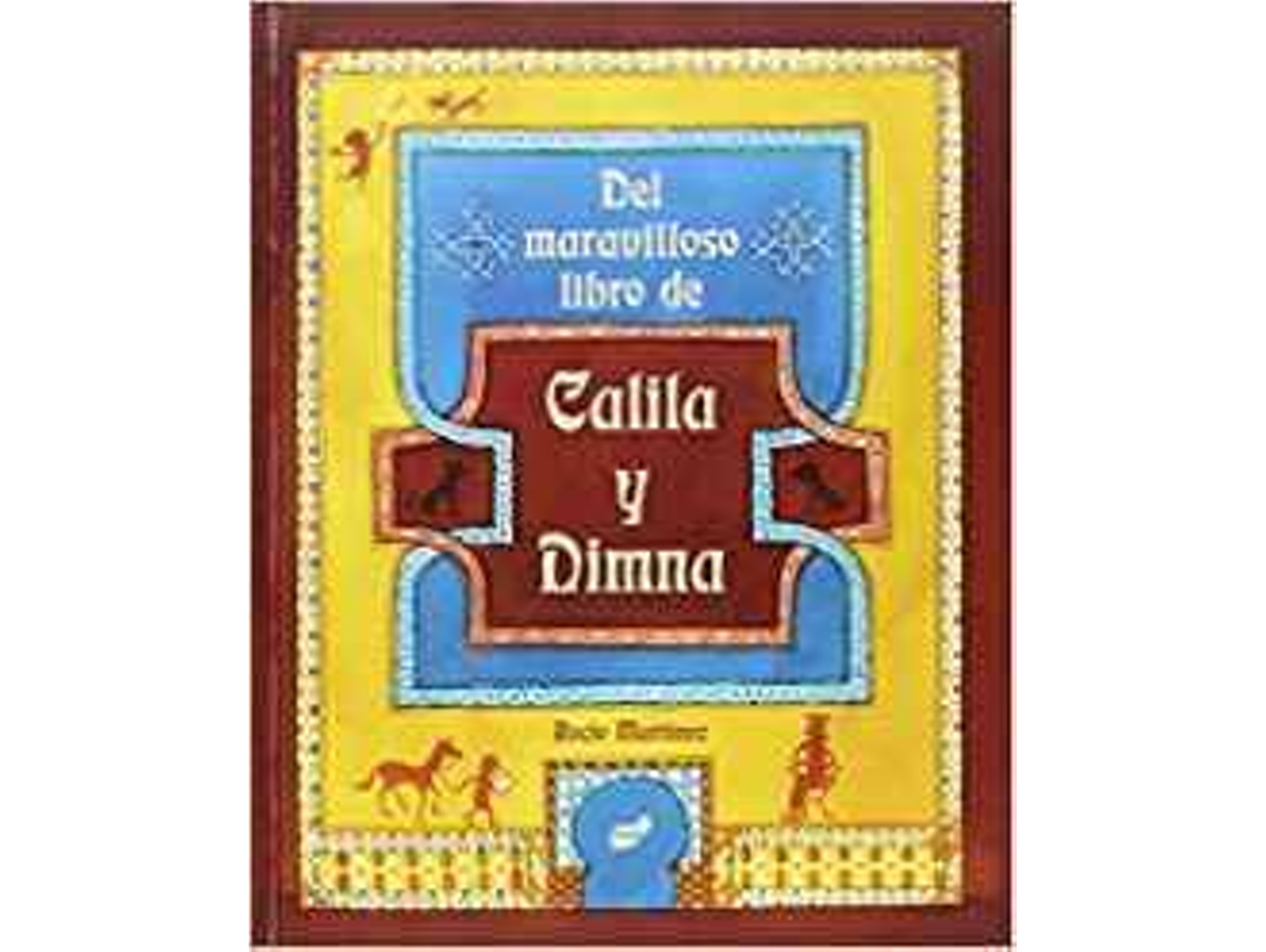 Libro Del Maravilloso Libro De Calila Y Dimna de Martinez Rocio