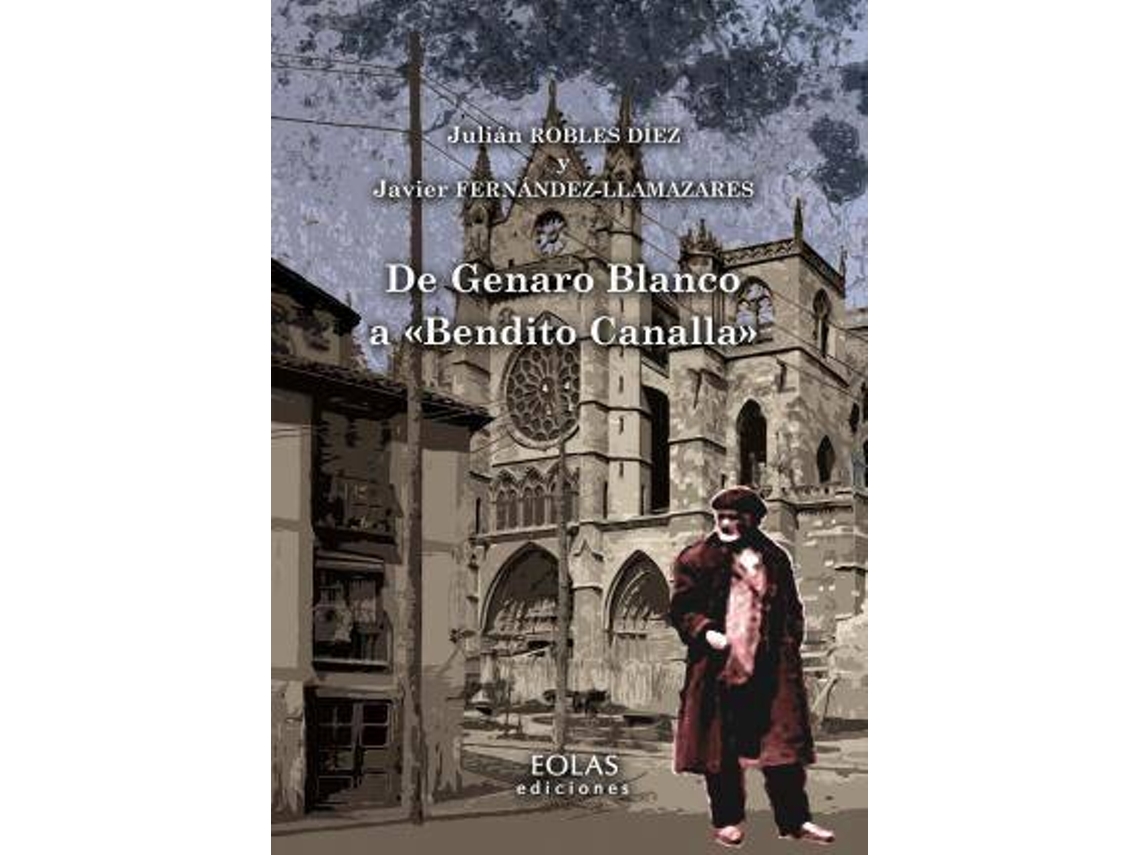 Libro De Genaro Blanco a Bendito Canalla de Robles Díez e Julián (Español)