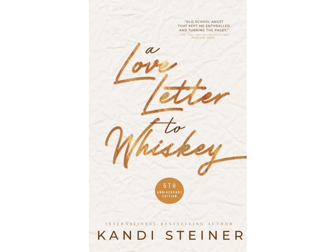 Libro A Love Letter to Whiskey de Kandi Steiner (Inglés)
