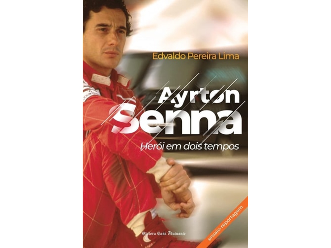 Libro Ayrton Senna Herói Em Dois Tempos De Edvaldo Pereira Lima (portugués)