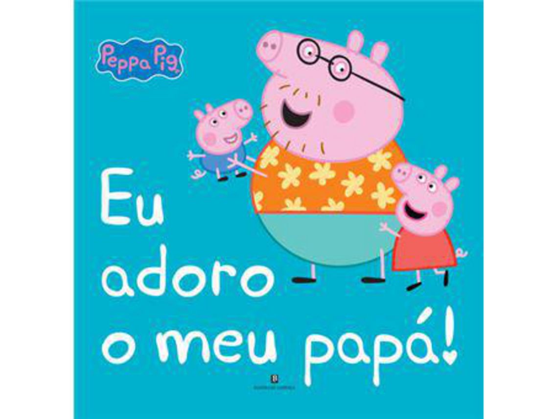 Libro Peppa - Eu Adoro o Meu Papá de Neville Astley (Portugués - Tapa Dura)