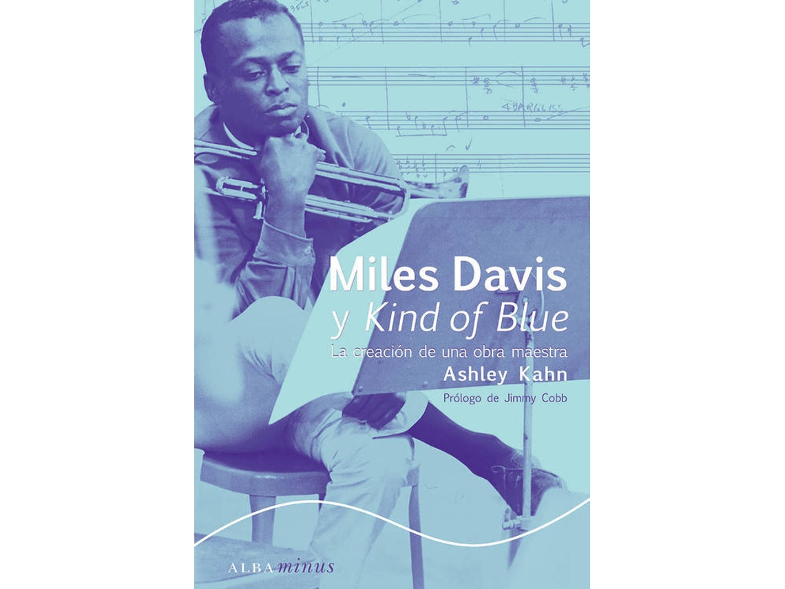 Libro Miles Davis Y Kind Of Blue de Ashley Kahn (Español)