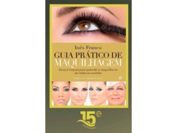 Libro Guia Prático de Maquilhagem de Inês Franco (Portugués)