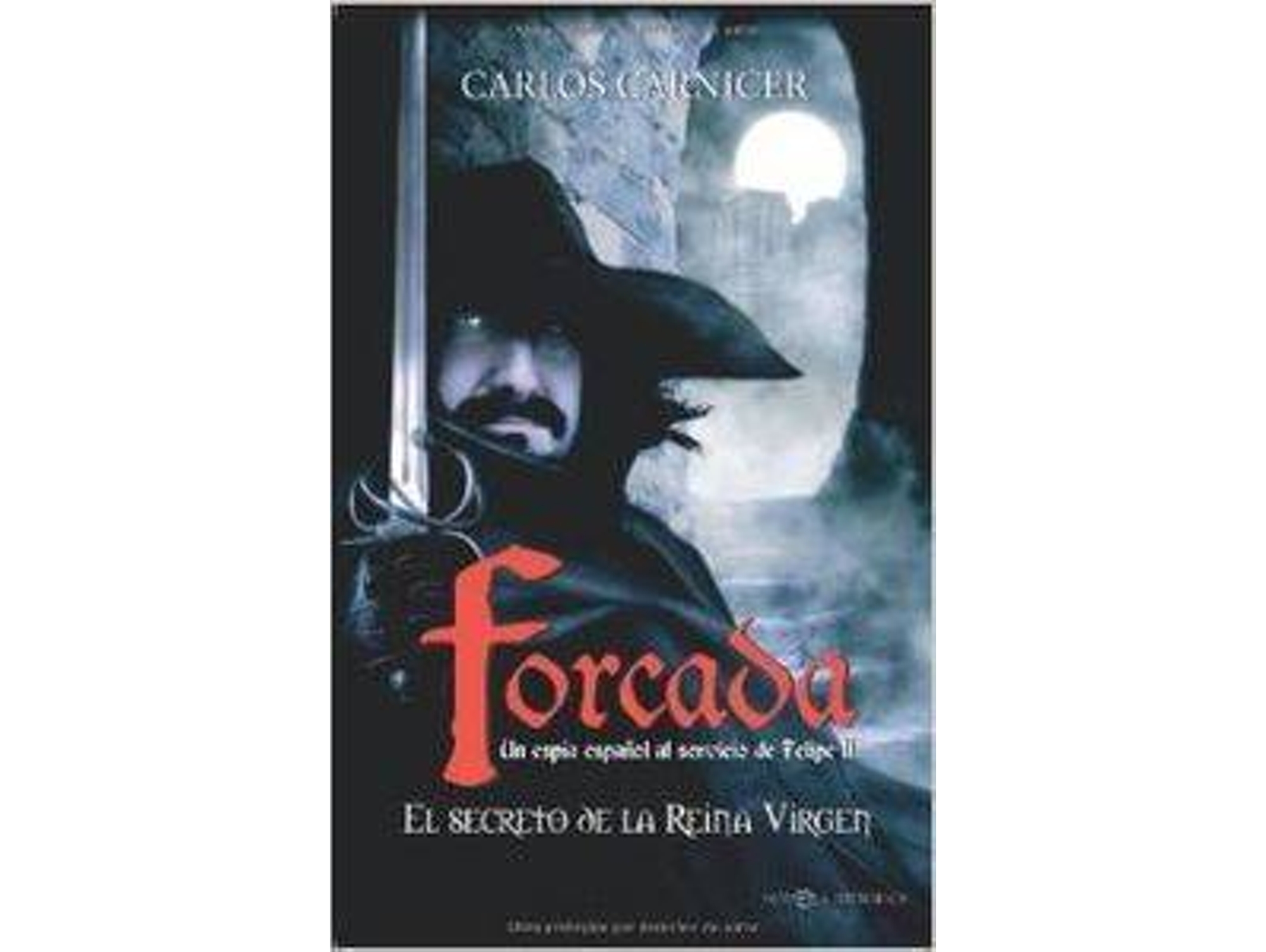 Libro Forcada. El Secreto De La Reina Virgen de Carlos Carnicer (Español)