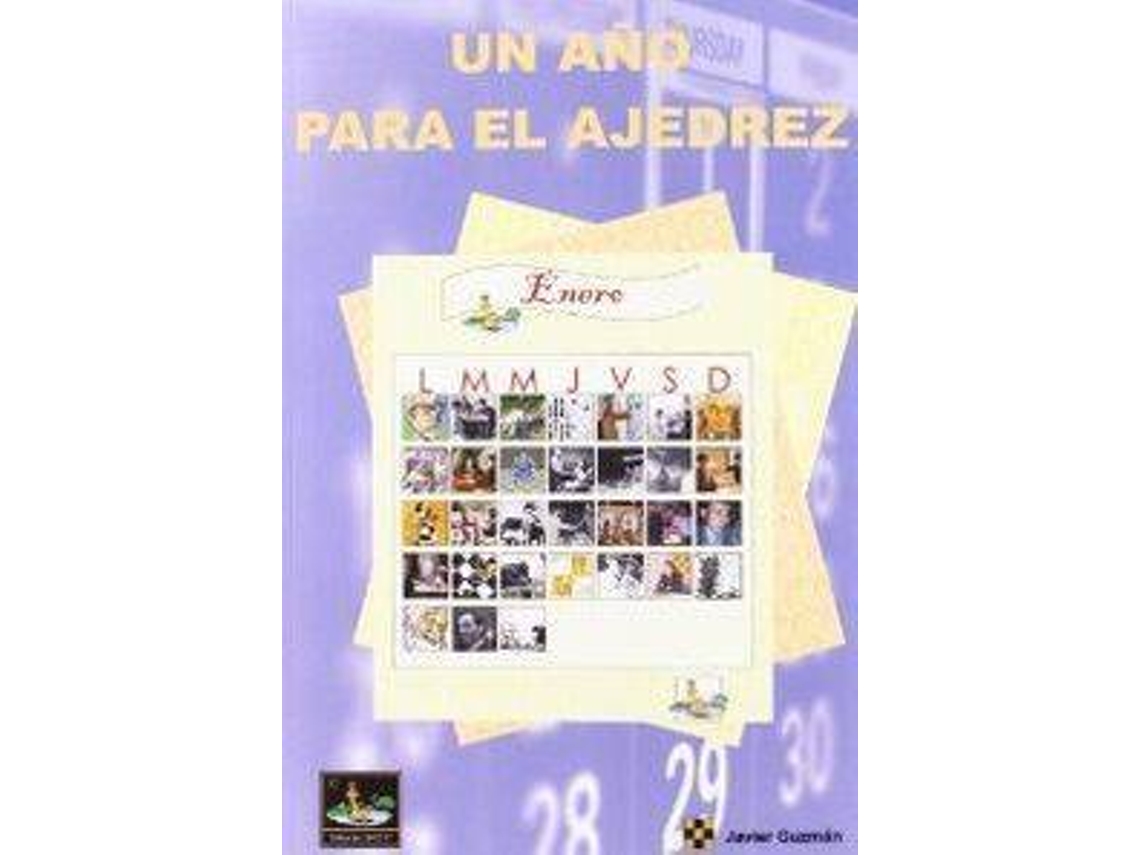 Libro Un Año Para Ajedrez de Javier Guzman (Español)