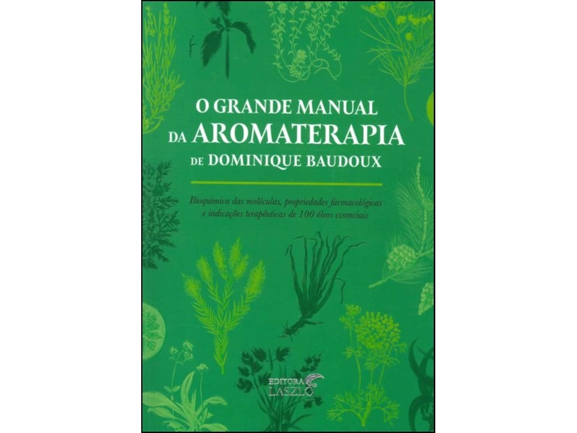 Libro O Grande Manual da Aromaterapia