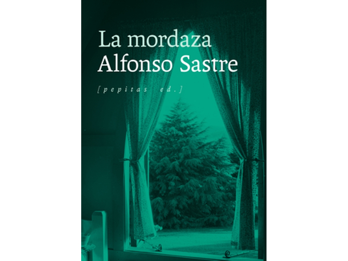 Libro La Mordaza de Sastre, Alfonso (Castellano)