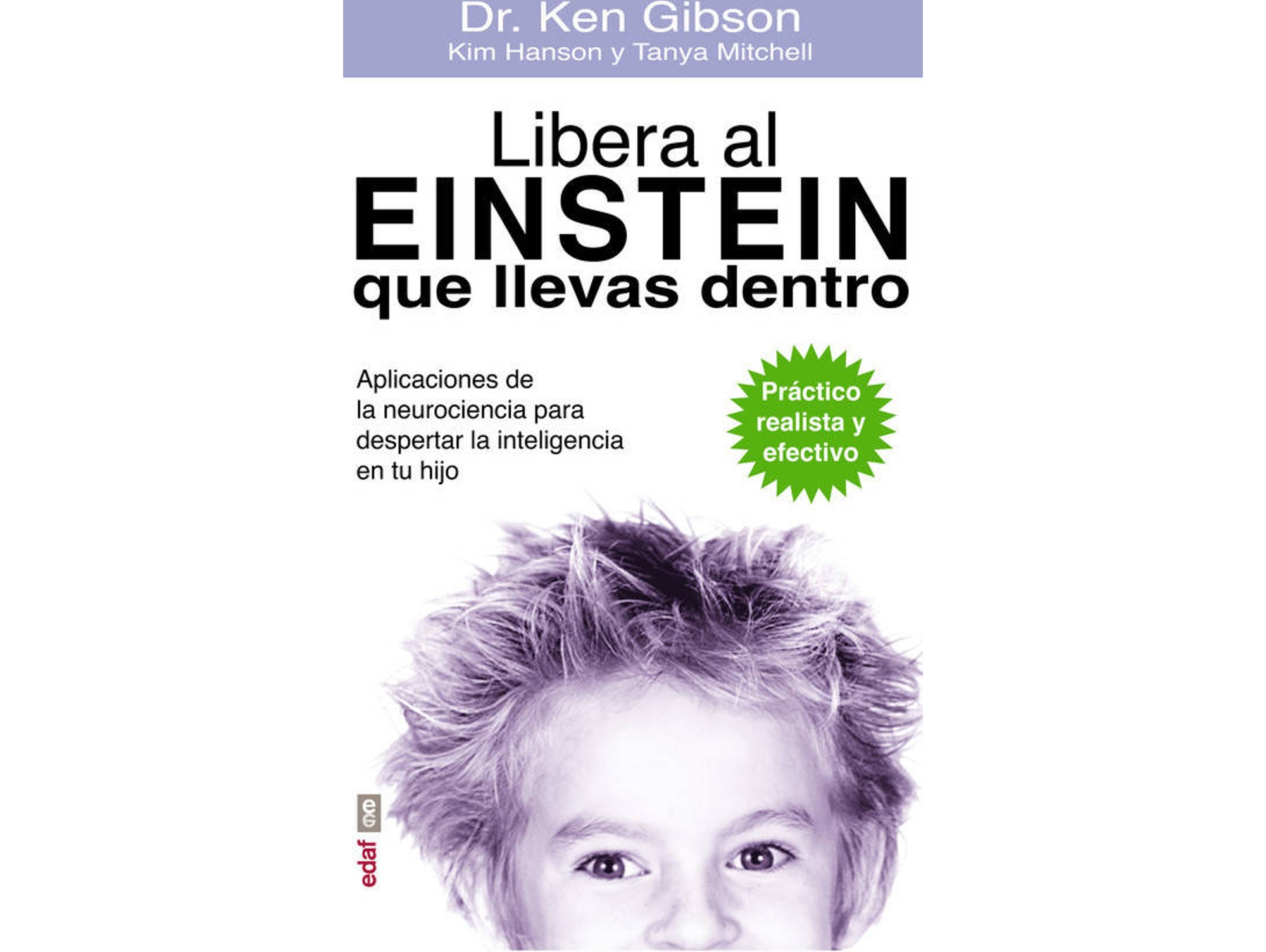 Libro Libera Al Einstein Que Llevas Dentro Aplicaciones Neurociencia de Ken Gibson (Español)