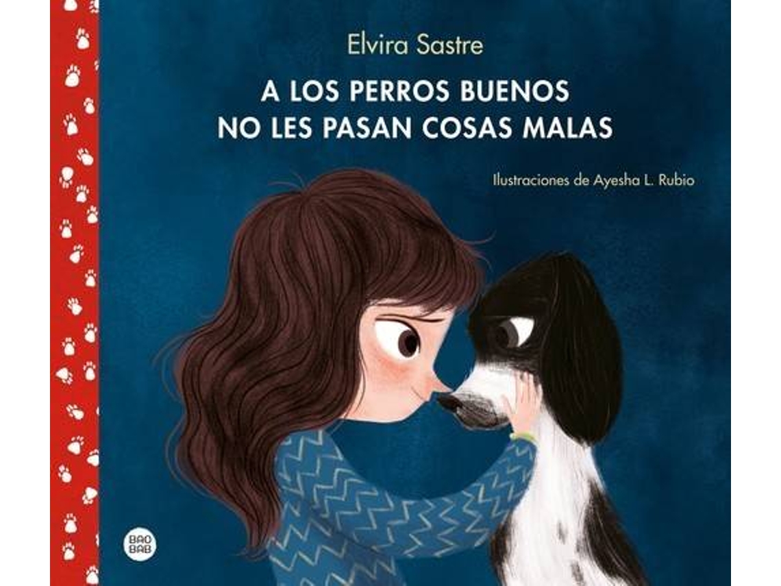 Libro A Los Perros Buenos No Les Pasan Cosas Malas de Elvira Sastre (Español)