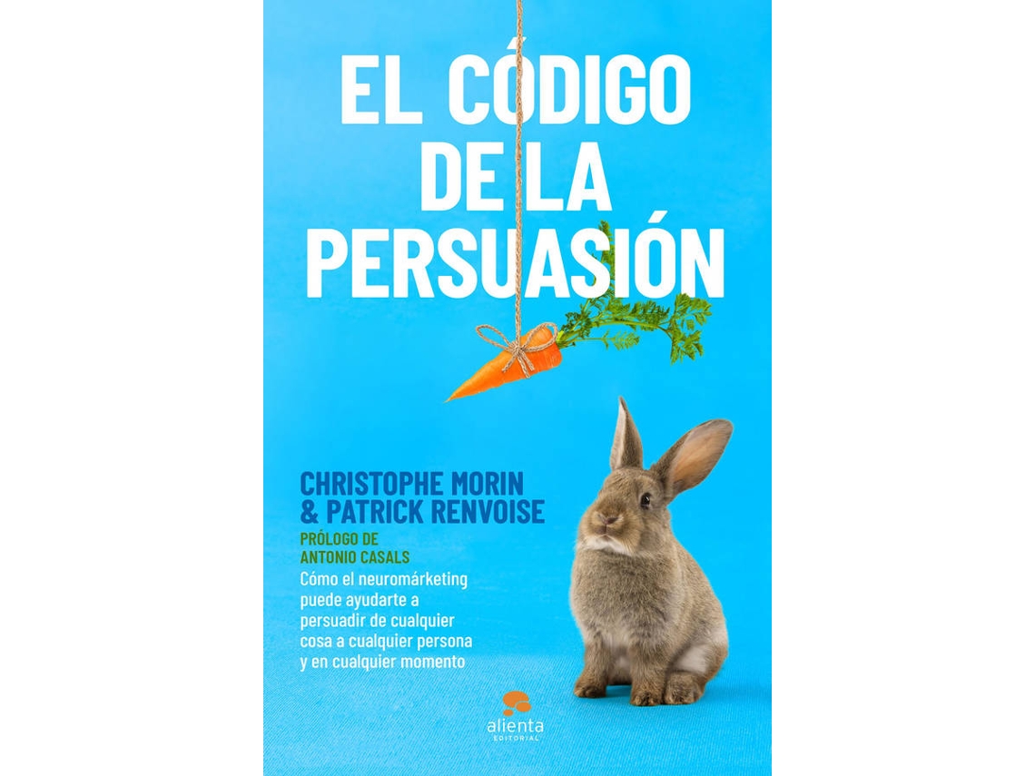 Libro El Código De La Persuasión de Christophe Morin Y Patrick Renvoise (Español)