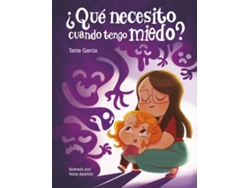 Libro ¿Qué Necesito Cuando Tengo Miedo? de Tania García (Español)