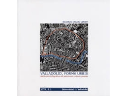 Libro Valladolid, Forma Urbis: Restitución Infográfica Del Patrimonio Urbano Perdido de Eduardo Antonio Carazo Lefort (Español)