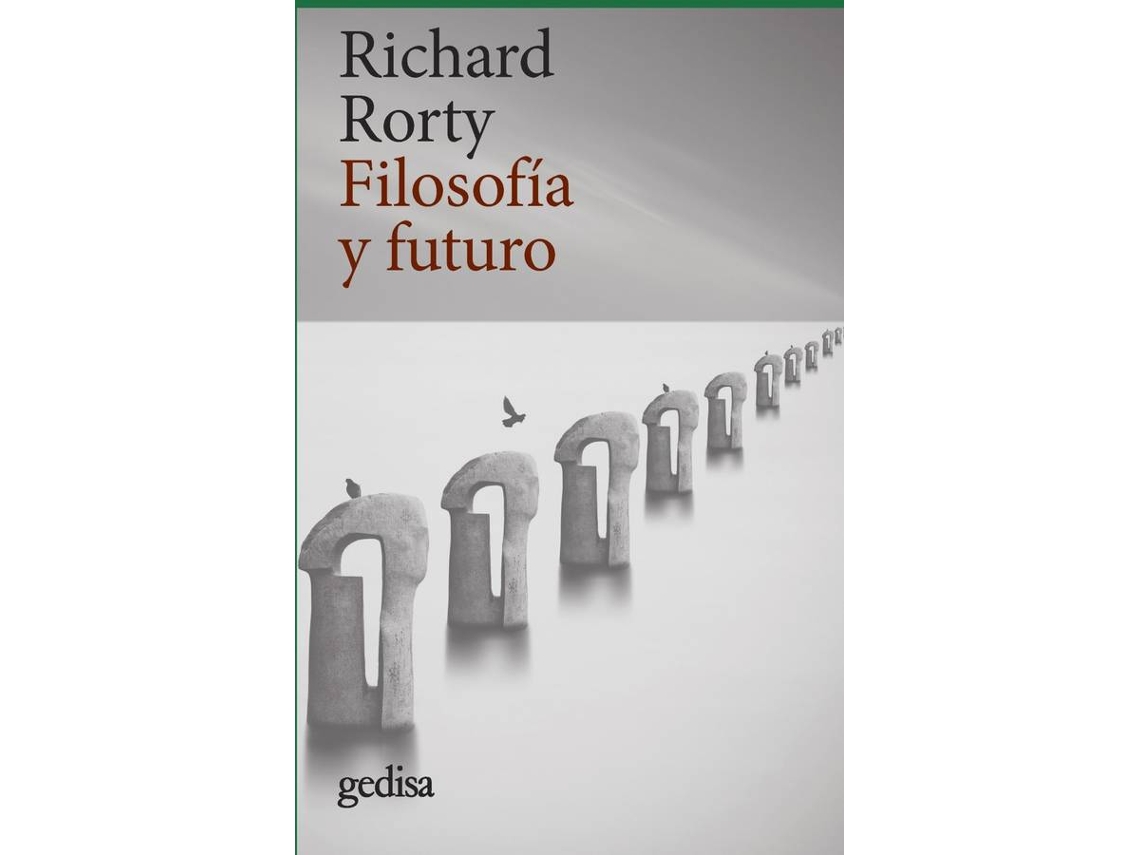 Libro Filosofía Y Futuro de Richard Rorty (Español)