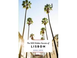 Libro 500 Hidden Secrets of Lisbon de Judice e Miguel (Inglés)