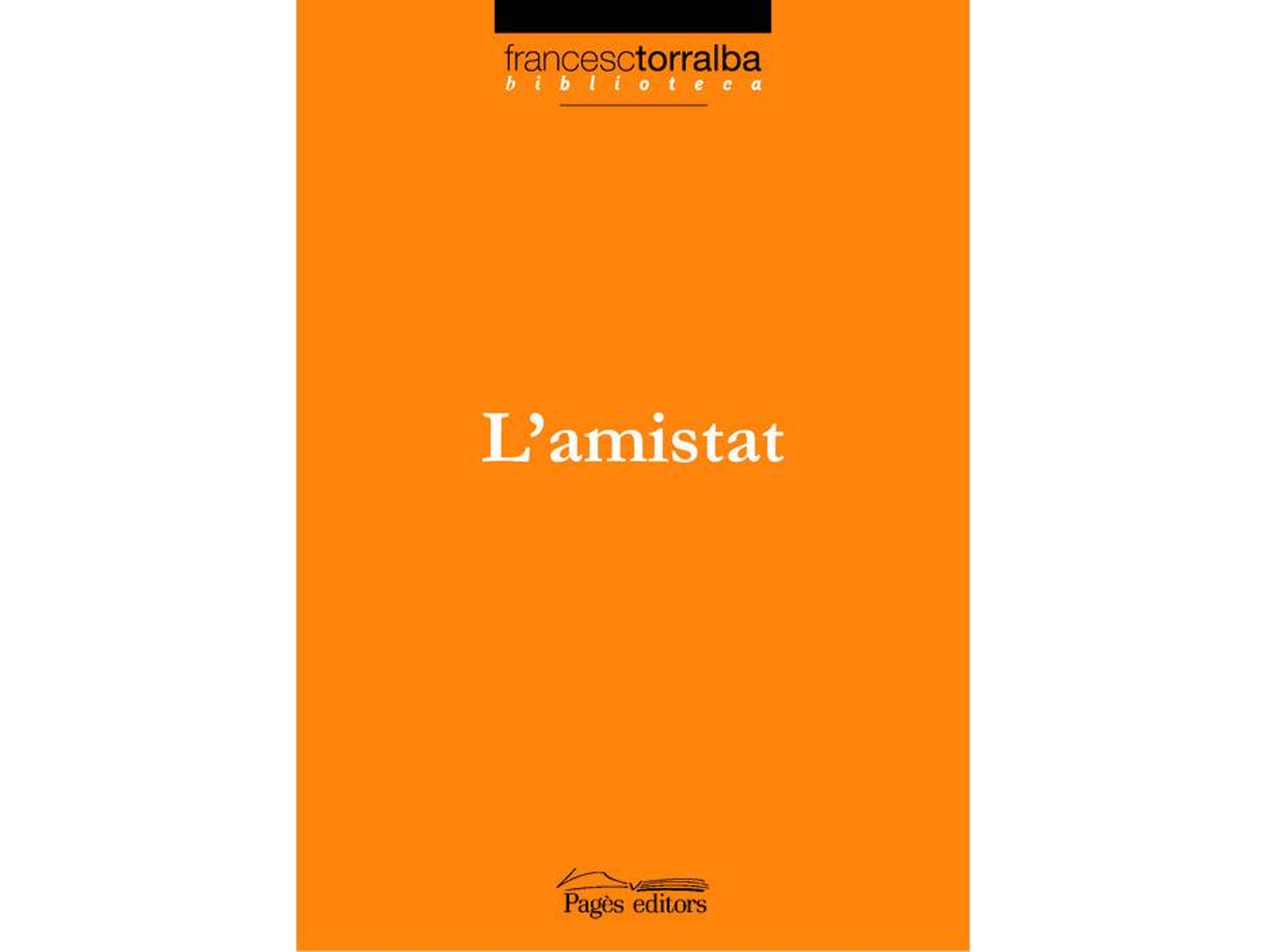 Libro Amistat, L' de Francesc Torralba (Catalán)