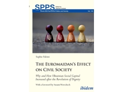 Libro The Euromaidan's Effect on Civil Society - Why and How Ukrainian Social Capital Increased after the Revolution of Dignity (Inglés)