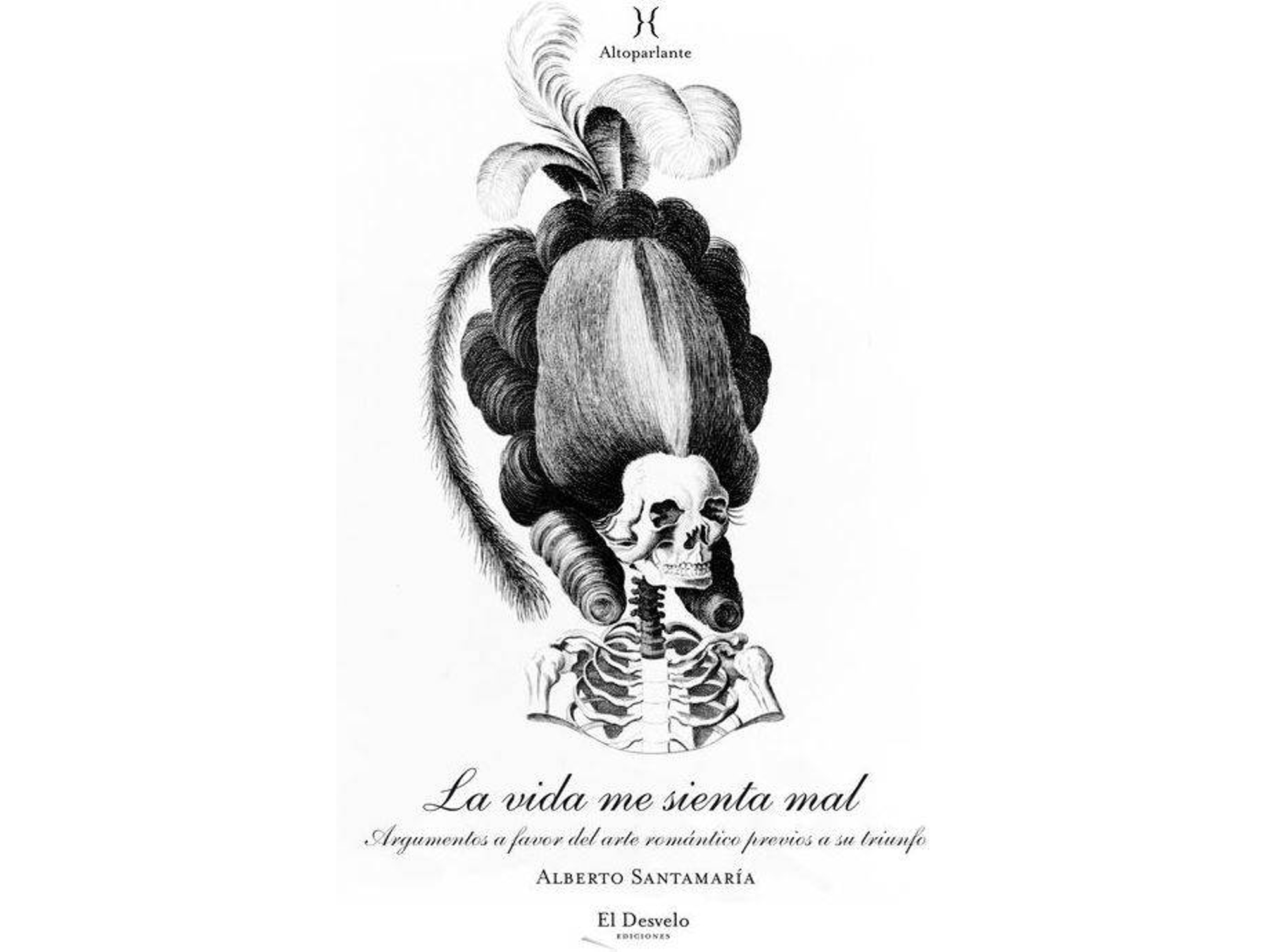 Libro La Vida Me Sienta Mal de Alberto Santamaría (Español)