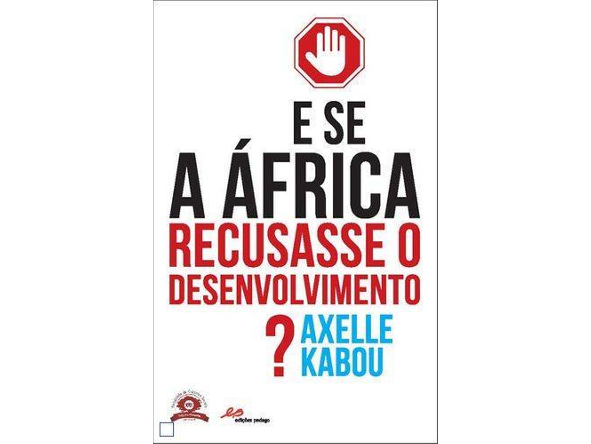 Libro E Se África Recusasse O Desenvolvimento?
