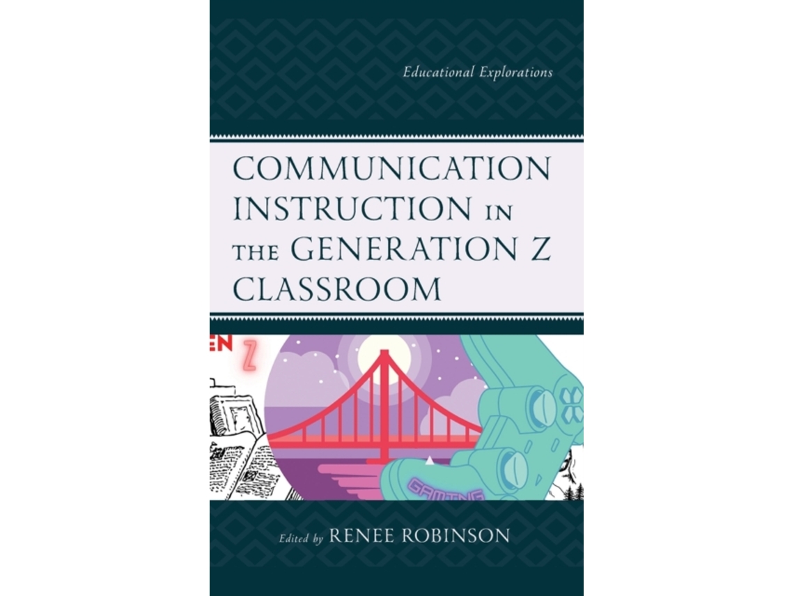 Libro Communication Instruction in the Generation Z Classroom (Inglés)