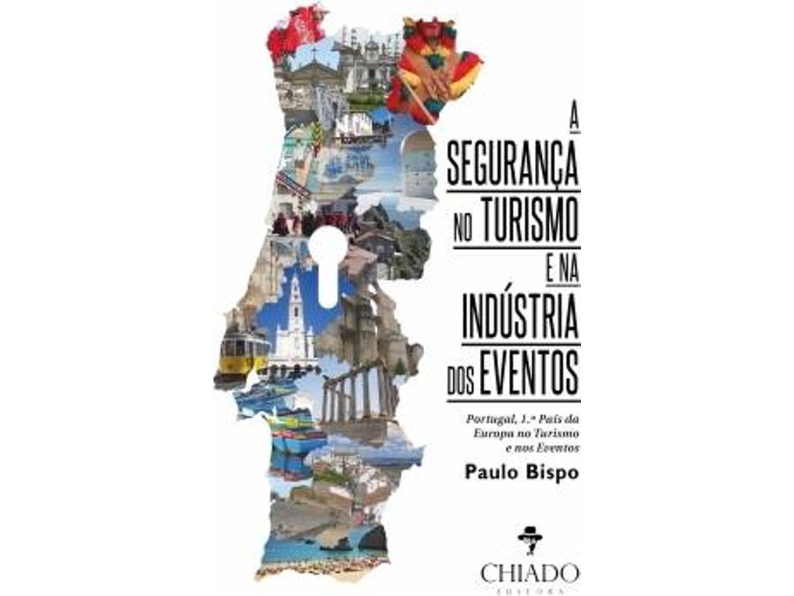 Libro A Segurança no Turismo e na Indústria de Eventos de Paulo Bispo (Portugués)