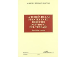 Libro La Teoría De Las Fuentes En El Derecho Individual Del Trabajo, Revisión Crítica de Mariola Serrano Argüeso (Español)