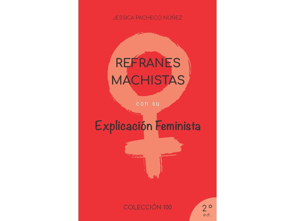 Libro Refranes Machistas Con Su Explicación Feminista De Jessica Pacheco (inglés)