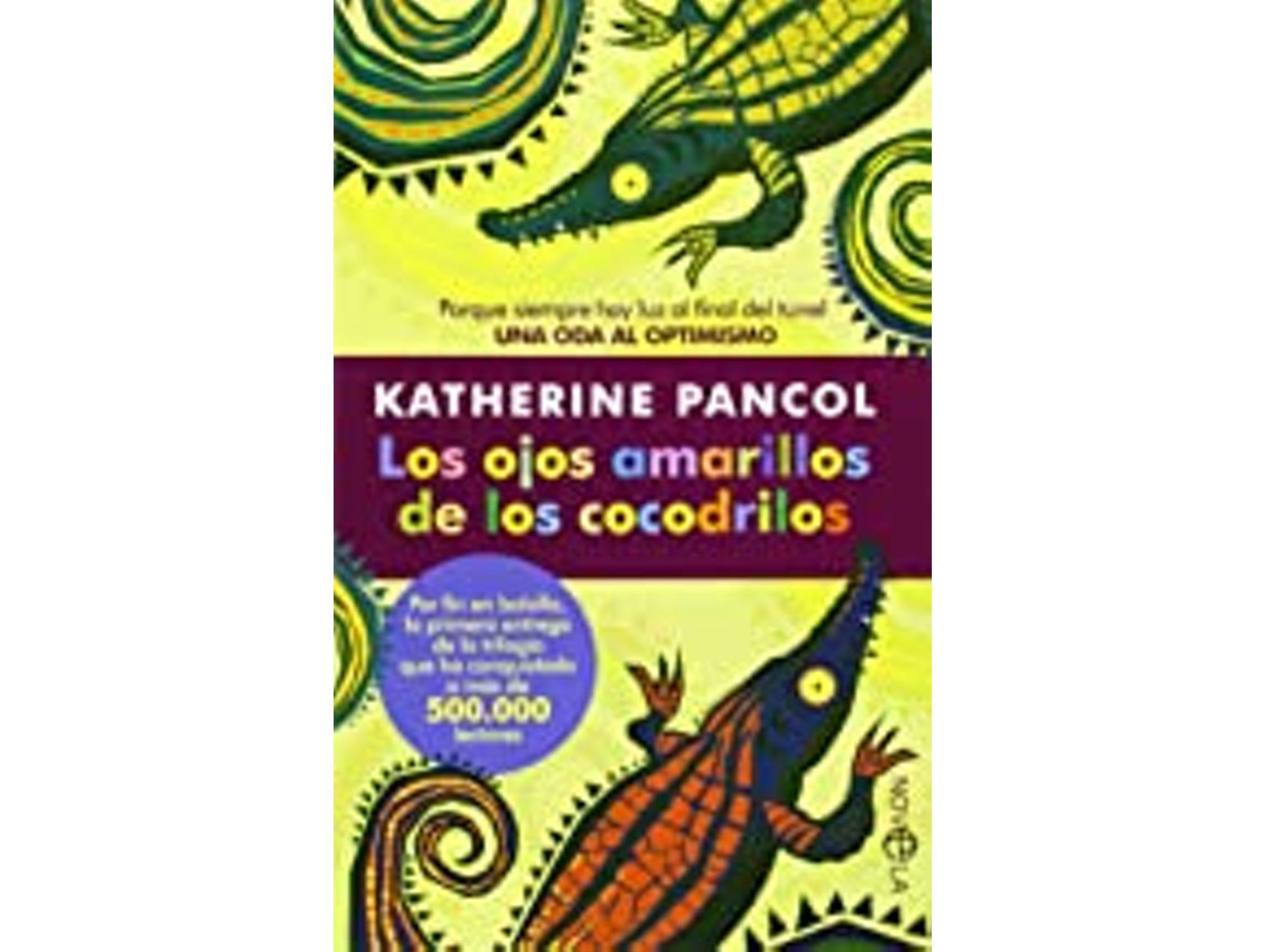 Libro Los Ojos Amarillos de los Cocodrilos de Katherine Pancol (Año de edición - 2014)