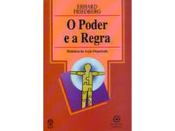 Libro O Poder E A Regra de Erhard Friedberg (Portugués)