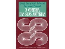 Libro A Cozinha Das Suas Artérias-Vida Cu de Jean-Noël Fabiani, Bernard Pacaud et al. (Portugués)