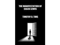 Libro The Manifestation Of Caleb Lewis de Timothy D Tims (Inglés)