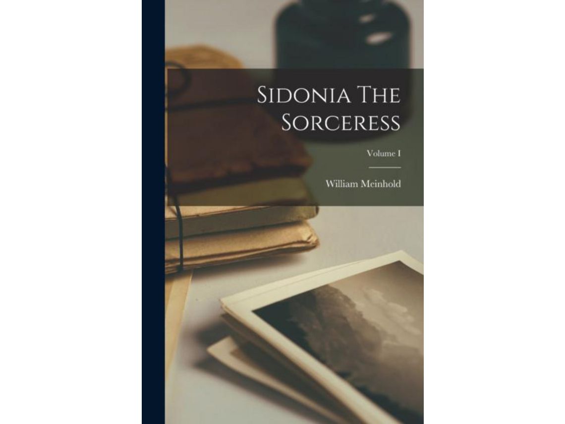 Libro Sidonia The Sorceress Volume I de William Meinhold (Inglés)