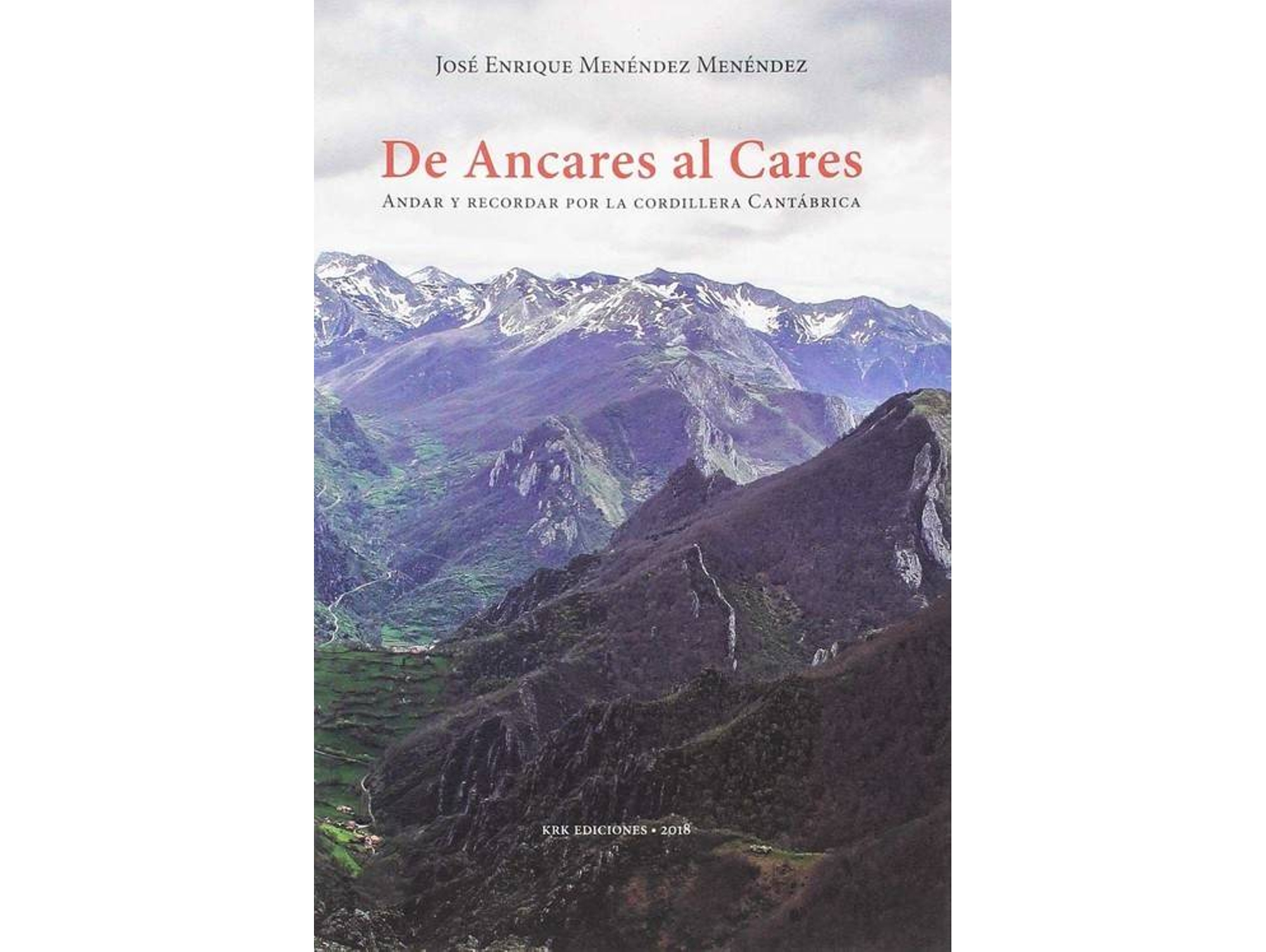 Libro De Ancares Al Cares de José Enrique Menéndez (Español)