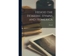 Libro Hesiod The Homeric Hymns And Homerica de Hesiod (Inglés)
