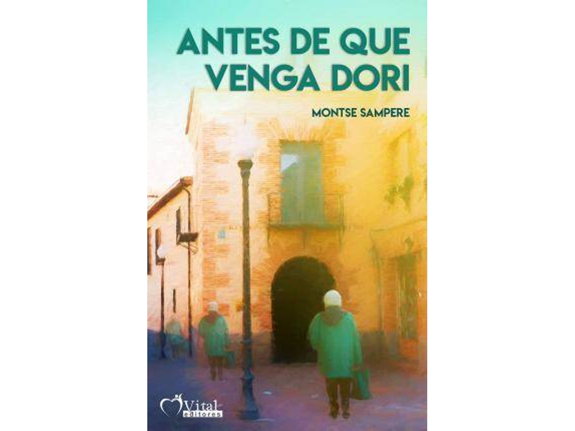 Libro Antes de que venga Dori de Montse Sanpere Martín, General Rapporteur Ignacio Pasamar (Español)